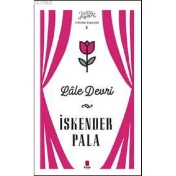 Lale Devri; Tiyatro Eserleri 5