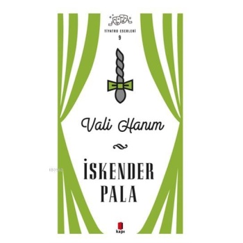 Vali Hanım - Tiyatro Eserleri 9