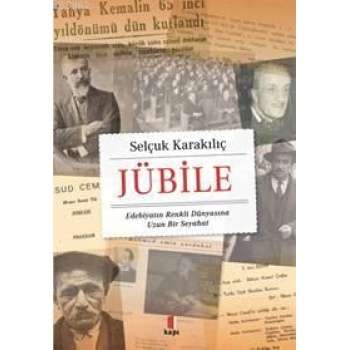 Jübile; Edebiyatın Renkli Dünyasına Uzun Bir Seyahat
