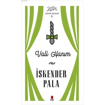 Vali Hanım - Tiyatro Eserleri 9