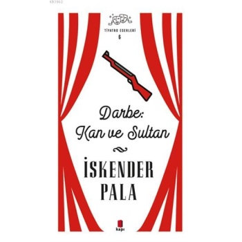Darbe: Kan ve Sultan - Tiyatro Eserleri 6