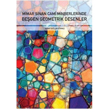 Mimar Sinan Cami Minberlerinde  Beşgen Geometrik Desenler