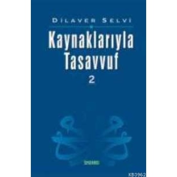 Kaynaklarıyla Tasavvuf -2
