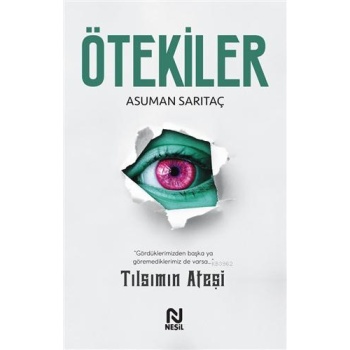 Ötekiler; Tılsımın Ateşi