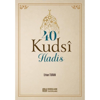 40 Kudsi Hadis - Erhan Turan