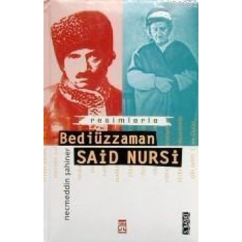 Resimlerle Bediüzzaman Said Nursi