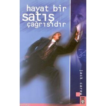 Hayat Bir Satış Çağrısıdır