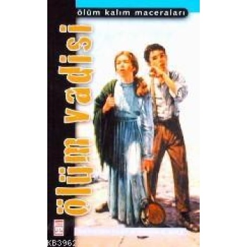 Ölüm Vadisi; Ölüm Kalım Maceraları
