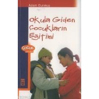 Okula Giden Çocukların Eğitimi
