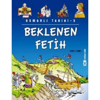Beklenen Fetih (1451-1481); Osmanlı Tarihi, 9+ Yaş