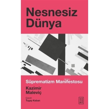 Nesnesiz Dünya; Süprematizm Manifestosu