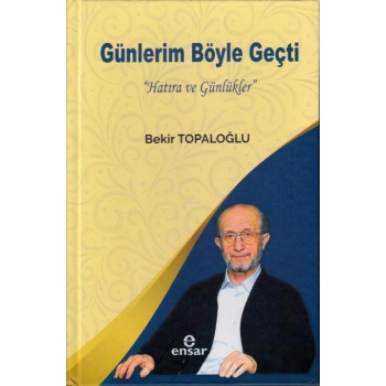Günlerim Böyle Geçti; Hatıra ve Günlükler