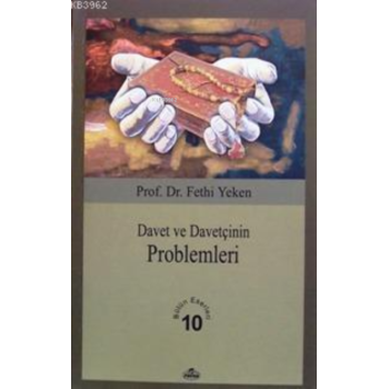 Davet ve Davetçinin Problemleri; Bütün Eserleri 10