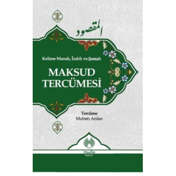 Kelime Manalı, İzahlı ve Şemalı Maksud Tercümesi