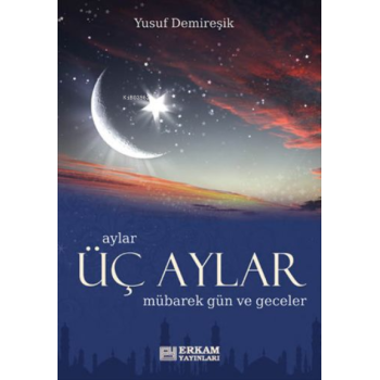 Üç Aylar Mübarek Gün ve Geceler