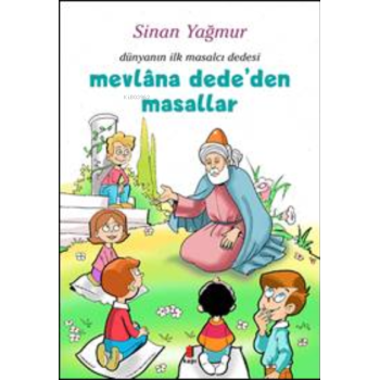 Mevlana Dededen Masallar - Dünyanın İlk Masalcı Dedesi
