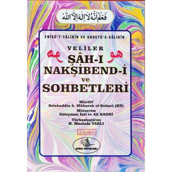 Veliler Şahı Nakşibendi Ve Sohbetleri ve Evradı