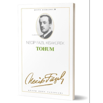 Tohum : 15; - Necip Fazıl Bütün Eserleri