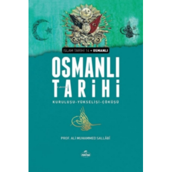 Osmanlı Tarihi;Kuruluşu-Yükselişi-Çöküşü