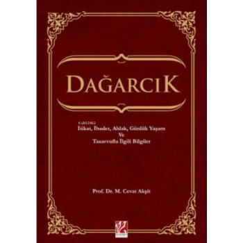 Dağarcık;İtikat, İbadet, Ahlak, Günlük Yaşam ve Tasavvufla İlgili Bilgiler