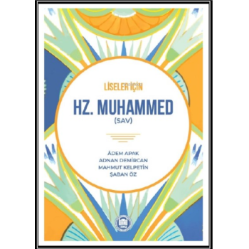Hz. Muhammed (sav);Liseler İçin