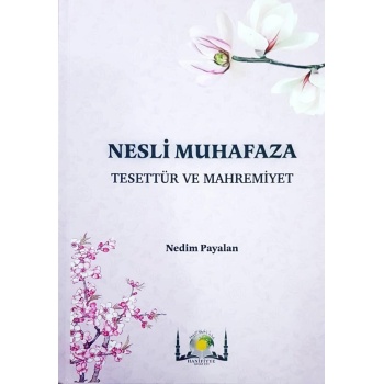 Nesli Muhafaza Tesettür ve Mahremiyet