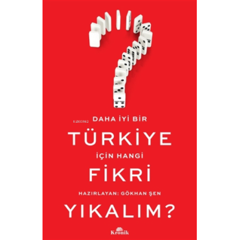 Daha Iyi Bir Türkiye Için Hangi Fikri Yıkalım?