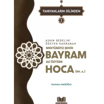 Şehid Bayram Hoca Hayatı Hatıraları 2 Cilt Takım
