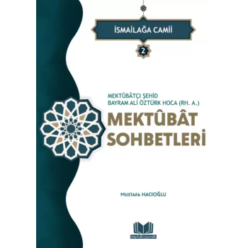 Şehid Bayram Hoca Mektubat Sohbetleri 2