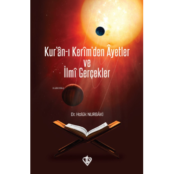 Kuran-ı Kerimden Ayetler ve İlme Gerçekler