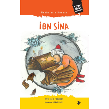 Hekimlerin Hocası İbn Sina ;Türk İslam Büyükleri 1