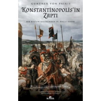 Konstantinopolisin Zaptı - Bir Keşişin Kaleminden 4. Haçlı Seferi