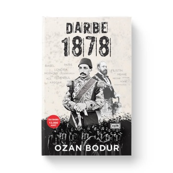 Darbe 1878 | Ozan Bodur