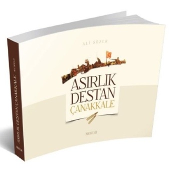 Asırlık Destan Çanakkale | Ali Sözer
