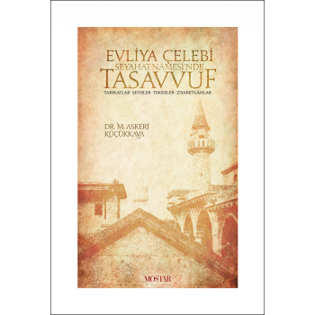 Evliya Çelebi Seyahatnamesinde Tasavvuf | Mahmut Askeri Küçükkaya