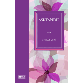 Aşktandır | Murat Çeri