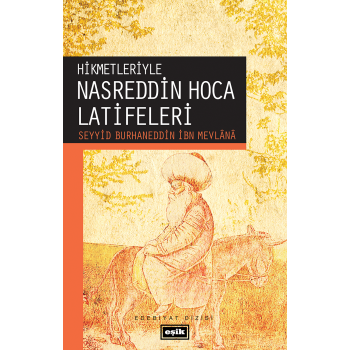 Hikmetleriyle Nasreddin Hoca Latifeleri | Seyyid Burhaneddin İbn Mevlana