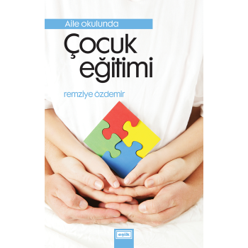Aile Okulunda Çocuk Eğitimi | Remziye Özdemir