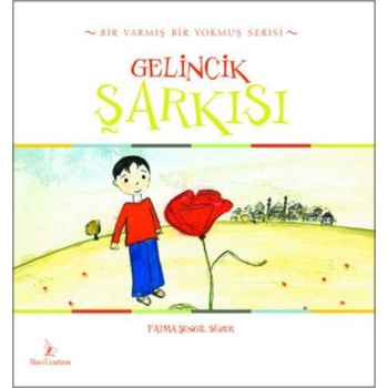 Gelincik Şarkısı | Fatma Şengil Süzer