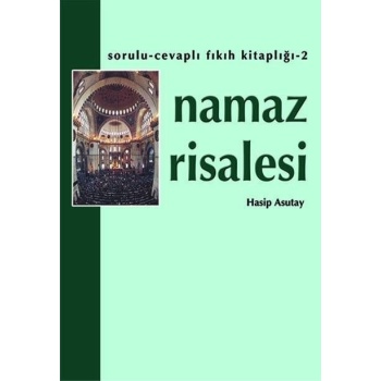 Namaz Risalesi | Hasip Asutay