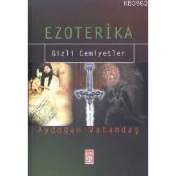 Ezoterika; Gizli Cemiyetler