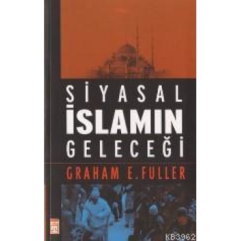 Siyasal İslamın Geleceği