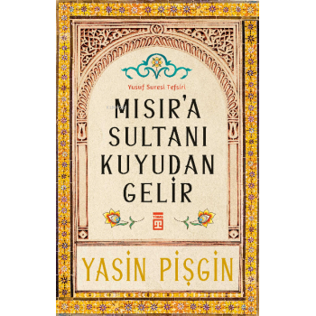 Mısıra Sultanı Kuyudan Gelir;Yusuf Suresi Tefsiri