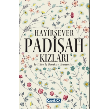 Hayırsever Padişah Kızları