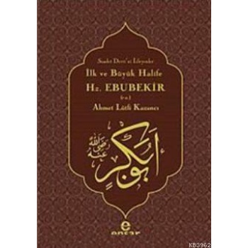 İlk ve Büyük Halife Hz. Ebubekir (r.a.); Saadet Devrini İsteyenler