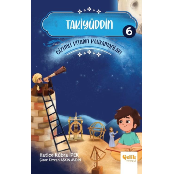 Gizemli Kitabın Kahramanları- 6 Takiyüddin