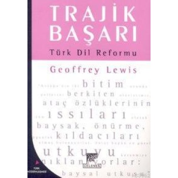 Trajik Başarı Türk Dil Reformu
