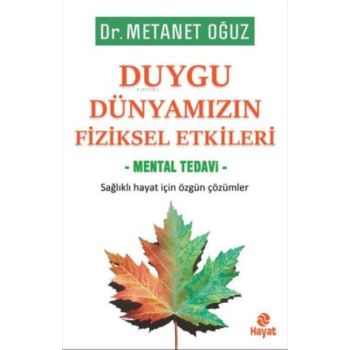 Duygu Dünyamızın Fiziksel Etkileri - Mental Tedavi