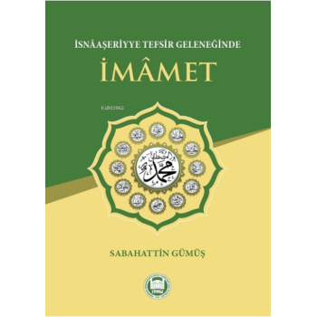 İsnâaşeriyye Tefsir Geleneğinde İmâmet