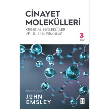 Cinayet Molekülleri;Kriminal Moleküller ve Ünlü Kurbanlar